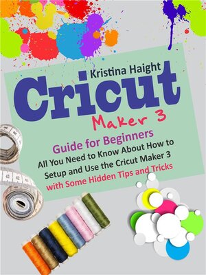 cover image of Cricut Maker 3 Guide for Beginners